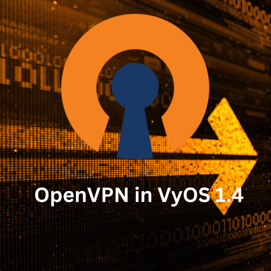 What's coming for OpenVPN in VyOS 1.4?